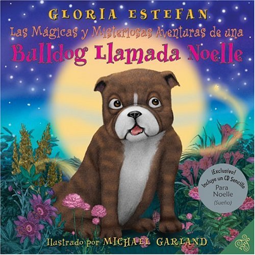 9780060826260: Las Magicas y Misteriosas Aventuras de una Bulldog Llamada Noelle (Incluye CD)