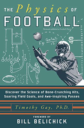 Beispielbild fr The Physics of Football: Discover the Science of Bone-Crunching Hits, Soaring Field Goals, and Awe-Inspiring Passes zum Verkauf von Wonder Book