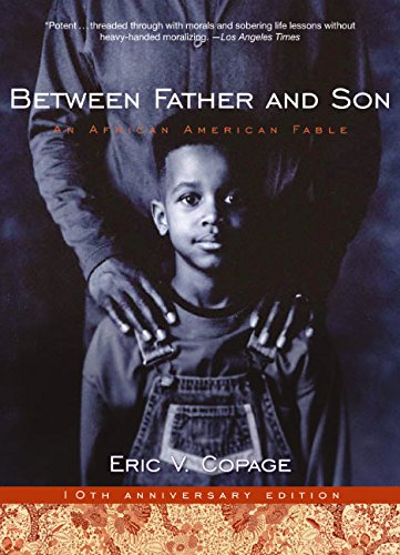 Imagen de archivo de Between Father and Son : An African-American Fable a la venta por Better World Books