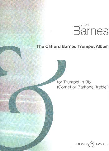 9780060829186: The Clifford Barnes Trumpet Album: trumpet (cornet or baritone )and piano.