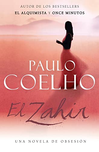 Stock image for El Zahir : Una Novela de Obsesion (Spanish Edition) for sale by Red's Corner LLC