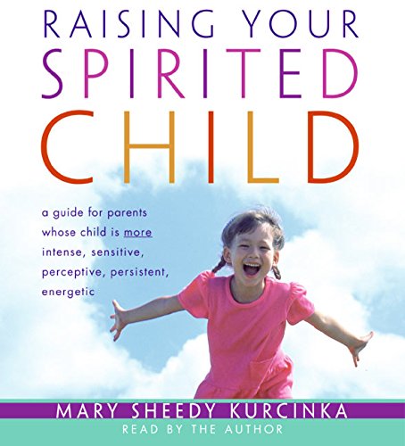 Raising Your Spirited Child CD (9780060831479) by Kurcinka, Mary Sheedy