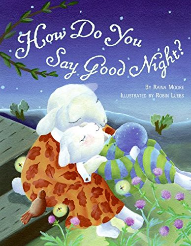 Beispielbild fr How Do You Say Good Night? zum Verkauf von Wonder Book