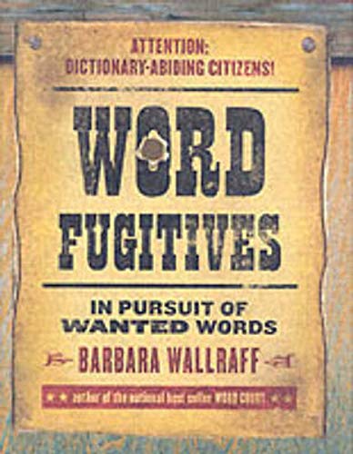 Stock image for Word Fugitives: In Pursuit of Wanted Words for sale by ZBK Books