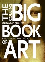 Beispielbild fr The Collins Big Book of Art : From Cave Art to Pop Art zum Verkauf von Better World Books