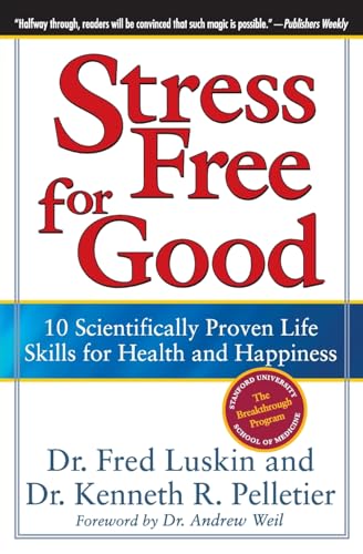 9780060832995: Stress Free for Good: 10 Scientifically Proven Life Skills For Health An d Happiness