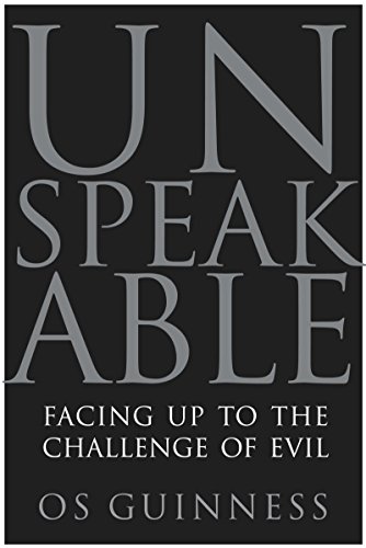 Beispielbild fr Unspeakable: Facing Up to the Challenge of Evil zum Verkauf von Wonder Book