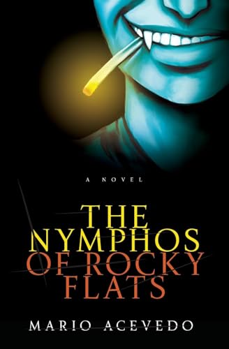 9780060833268: The Nymphos of Rocky Flats: A Novel: 1 (Felix Gomez)