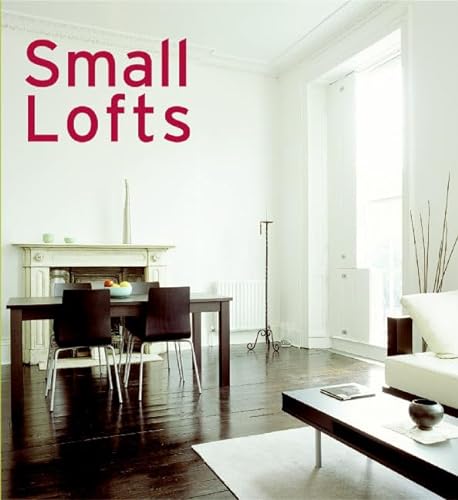 9780060833367: Small Lofts