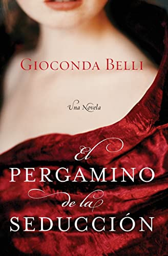 El Pergamino de la Seduccion: Una Novela (Spanish Edition) (9780060833398) by Belli, Gioconda