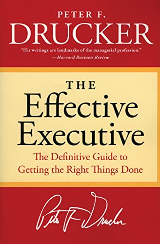 Stock image for The Effective Executive: The Definitive Guide to Getting the Right Things Done (Harperbusiness Essentials) for sale by Goodwill of Colorado
