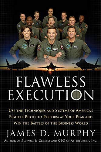 Stock image for Flawless Execution: Use the Techniques and Systems of America's Fighter Pilots to Perform at Your Peak and Win the Battles of the Business World for sale by SecondSale