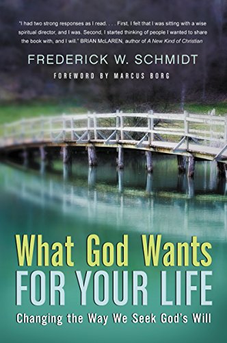 

What God Wants for Your Life : Changing the Way We Seek God's Will