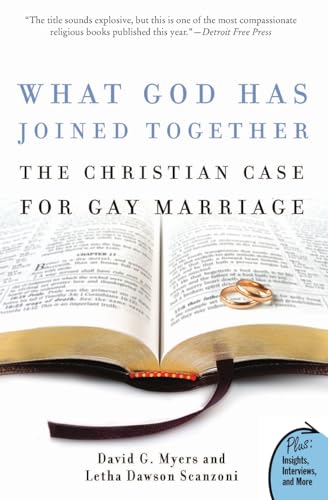 What God Has Joined Together: The Christian Case for Gay Marriage (9780060834548) by Myers, David G.