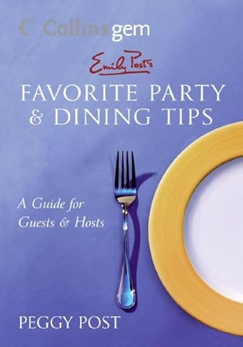 Stock image for Emily Posts Favorite Party Dining Tips (Collins Gem) for sale by Ebooksweb