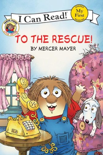 9780060835484: Little Critter: To the Rescue! (My First I Can Read)