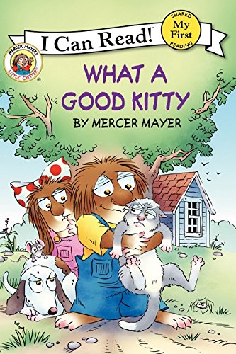 Little Critter: What a Good Kitty (My First I Can Read) - Mayer, Mercer