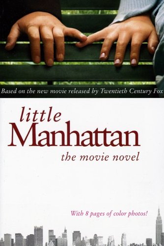 Stock image for Little Manhattan: The Movie Novel for sale by Chapter 1