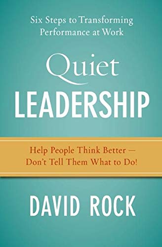 Stock image for Quiet Leadership: Six Steps to Transforming Performance at Work for sale by Zoom Books Company