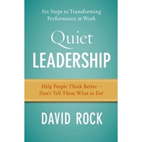 Stock image for Quiet Leadership: Six Steps to Transforming Performance at Work for sale by Zoom Books Company