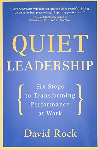 Stock image for Quiet Leadership: Six Steps to Transforming Performance at Work for sale by Hafa Adai Books