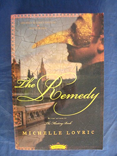 Imagen de archivo de The Remedy-A Novel Of Venice And London a la venta por Foxtrot Books