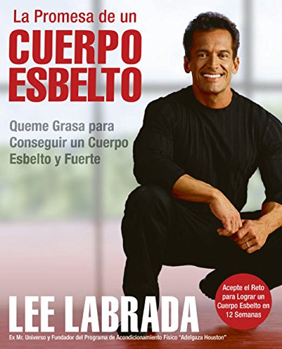 9780060837075: La Promesa de Un Cuerpo Esbelto: Queme Grasa Para Conseguir Un Cuerpo Esbelto y Fuerte