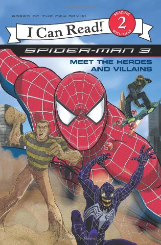Stock image for Spider-Man 3: Meet The Heroes and Villains (I Can Read: Level 2) for sale by Hippo Books