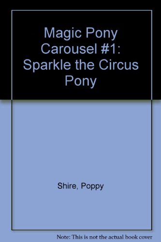 9780060837778: Magic Pony Carousel #1: Sparkle the Circus Pony