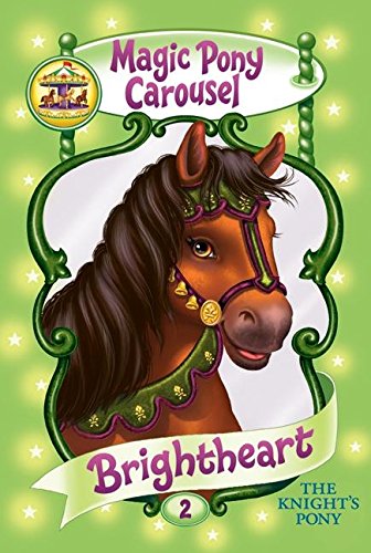 9780060837822: Magic Pony Carousel #2: Brightheart the Knight's Pony