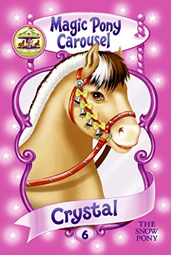 9780060837914: Magic Pony Carousel #6: Crystal the Snow Pony