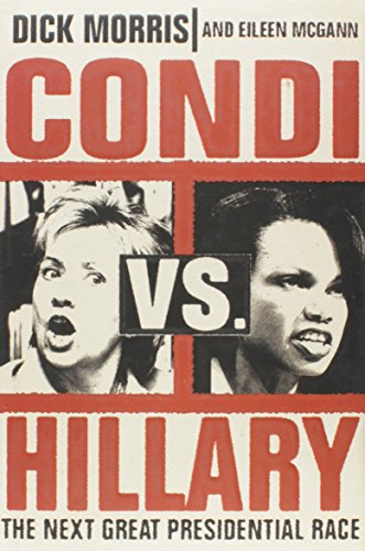 Imagen de archivo de Condi vs. Hillary: The Next Great Presidential Race a la venta por Lotsa Books