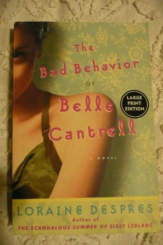 Imagen de archivo de The Bad Behavior of Belle Cantrell: A Novel a la venta por Ergodebooks