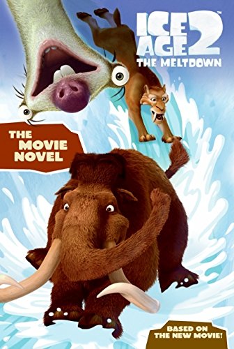 Beispielbild fr Ice Age 2: The Movie Novel (Ice Age 2 The Meltdown) zum Verkauf von Gulf Coast Books