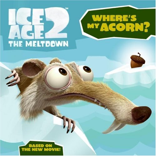 Imagen de archivo de Where's My Acorn? (Ice Age 2 the Meltdown) a la venta por SecondSale