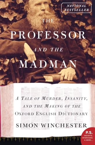 Imagen de archivo de The Professor and the Madman: A Tale of Murder, Insanity, and the Making of the Oxford English Dictionary a la venta por Gulf Coast Books