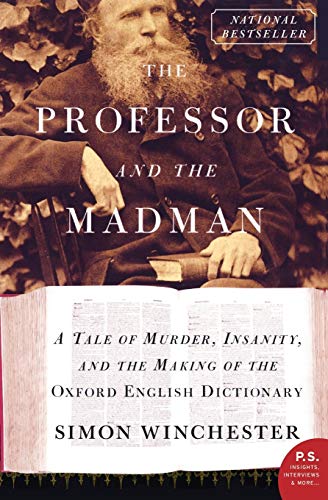 9780060839789: The Professor and the Madman: A Tale of Murder, Insanity, and the Making of the Oxford English Dictionary