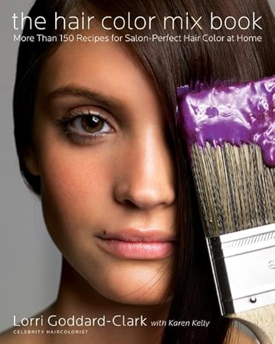 9780060839802: The Hair Color Mix Book: More Than 150 Recipes for Salon-Perfect Color at Home