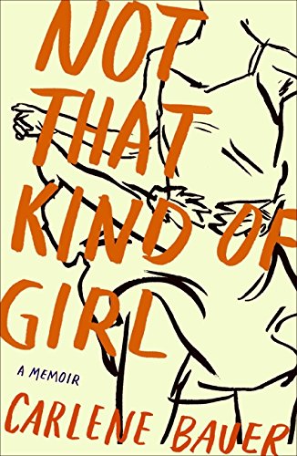 9780060840549: Not That Kind of Girl: A Memoir
