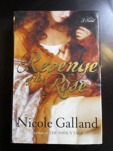 Revenge of the Rose: A Novel - Galland, Nicole