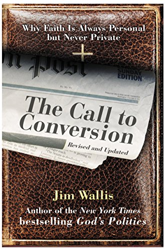 9780060842376: The Call to Conversion: Why Faith is Always Personal But Never Private