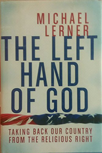 Imagen de archivo de The Left Hand of God: Taking Back Our Country from the Religious Right a la venta por SecondSale