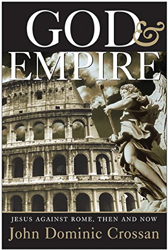 9780060843236: God and Empire: Jesus Against Rome, Then and Now