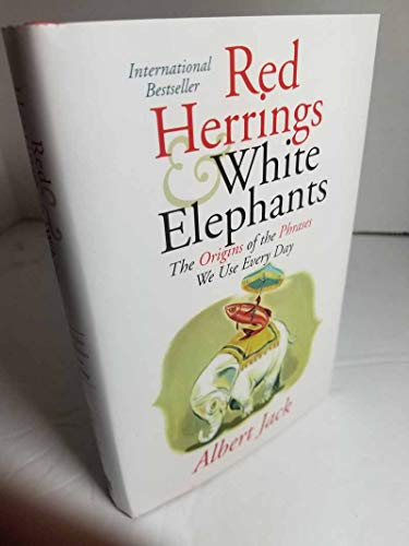 9780060843373: Red Herrings and White Elephants: The Origins of the Phrases We Use Every Day