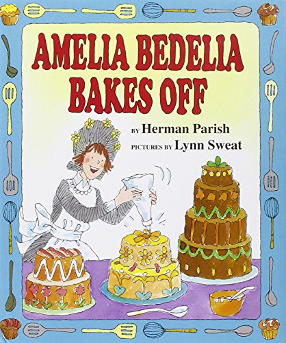 Stock image for Amelia Bedelia Bakes Off for sale by Better World Books: West