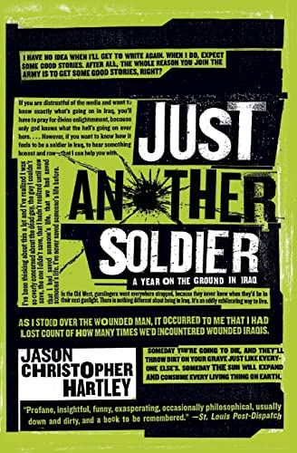 Imagen de archivo de Just Another Soldier: A Year on the Ground in Iraq a la venta por Half Price Books Inc.