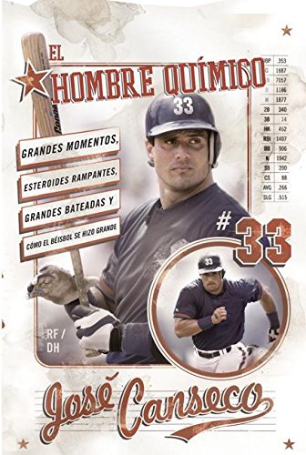 9780060843779: El Hombre Quimico: Grandes Momentos, Esteroides Rampantes, Grandes Bateadas y Como el Beisbol se Hizo Grande (Spanish Edition)