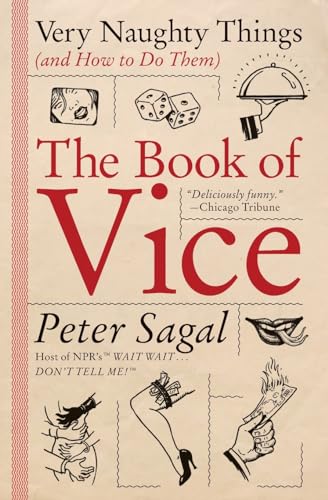 9780060843830: The Book of Vice: Very Naughty Things (and How to Do Them)