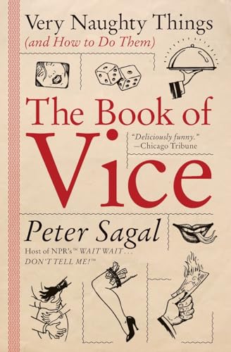 Stock image for The Book of Vice: Very Naughty Things (and How to Do Them) for sale by SecondSale