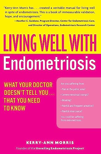 Imagen de archivo de Living Well with Endometriosis : What Your Doctor Doesn't Tell You. That You Need to Know a la venta por Better World Books: West